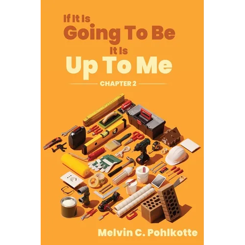 If It Is Going To Be, It Is Up To Me: Chapter 2