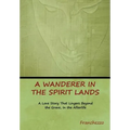 A Wanderer in the Spirit Lands