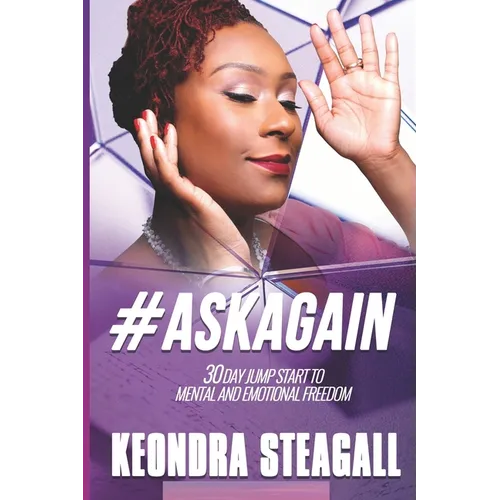 #AskAgain: 30 day jump start to mental and emotional freedom