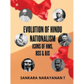 Evolution of Hindu Nationalism - Icons of HMS, RSS and BJS: Icons of HMS, RSS and BJS