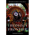 The Theology Frontier: SHABDAVERSE Volume 2