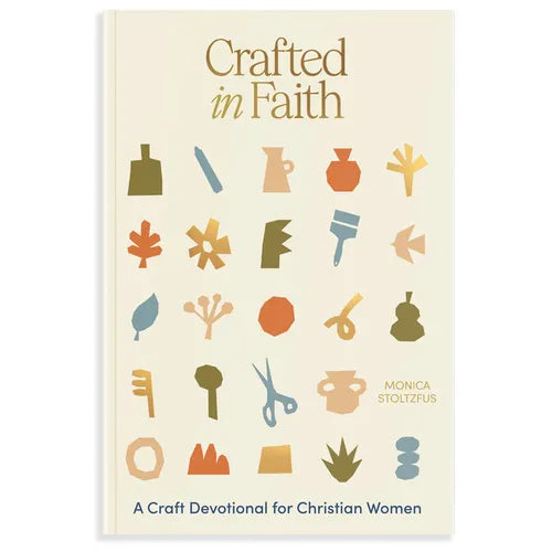 Crafted in Faith: A Craft Devotional for Christian Women