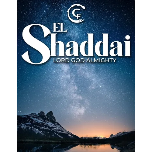 El Shaddai: Lord God Almighty