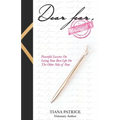 Dear Fear, Volume 4: Powerful Lessons on Living Your Best Life On The Other Side Of Fear