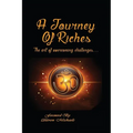 A Journey Of Riches: The art of overcoming challenges