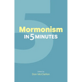 Mormonism in Five Minutes