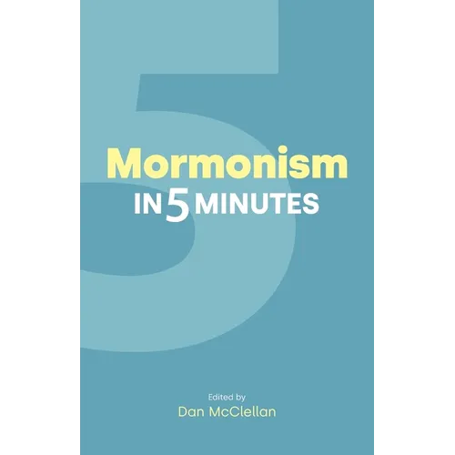 Mormonism in Five Minutes