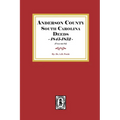 Anderson County, South Carolina Deeds, 1845-1852. (Volume #4)