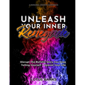 Unleash Your Inner Renegade: Disrupt The Bullshit Story You Keep Telling Yourself + Uplevel Your Life