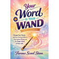 Your Word is Your Wand (Illustrated, Refined and Edited)