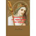 Novena to st. Gertrude the great: Effective Prayer to The Patron Saint of the West Indies and Souls in Purgatory that Gives Joy and Peace.