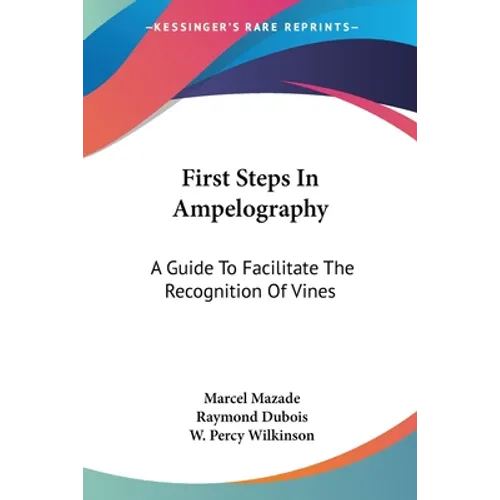 First Steps In Ampelography: A Guide To Facilitate The Recognition Of Vines