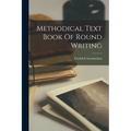 Methodical Text Book Of Round Writing