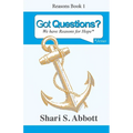 Got Questions?: We have Reasons for Hope