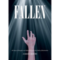 Fallen: 40 Days of Thoughts and Reflections from the Paths of Restoration