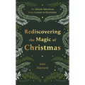 Rediscovering the Magic of Christmas: An Advent Adventure from Genesis to Revelation