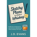 Sketchy Plans & a Shot of Whiskey