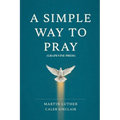 A Simple Way to Pray (Grapevine Press)