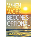 When Work Becomes Optional