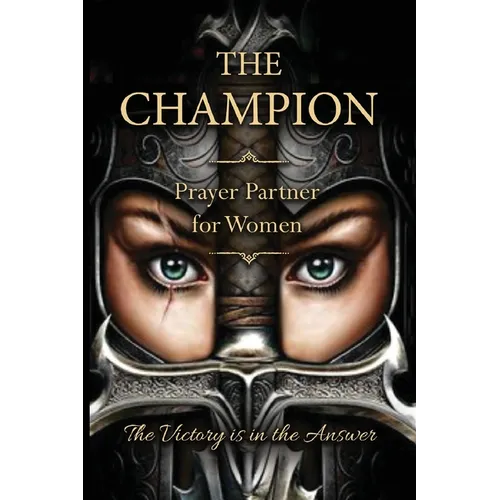 The Champion: Prayer Partner for Women of Valor