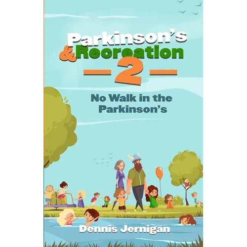 Parkinson's & Recreation 2: No Walk in the Parkinson's
