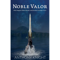 Noble Valor, What Happens When Chivalry and Heroism No Longer Exist?