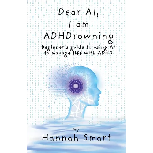 Dear AI, I'm ADHDrowning