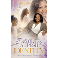 Establishing a Fresh Identity: Life Experiences and Transformation