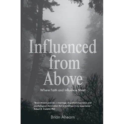 Influenced from Above: Where Faith and Influence Meet