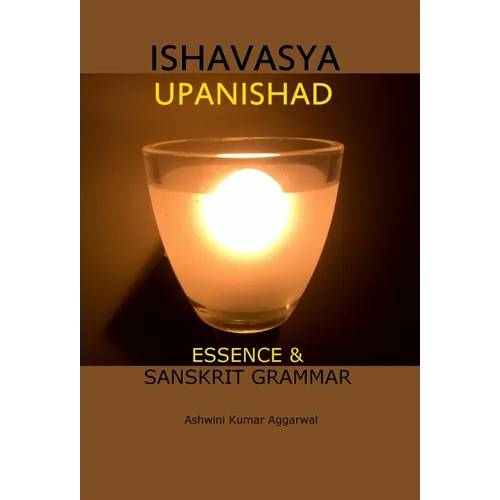 Ishavasya Upanishad: Essence and Sanskrit Grammar