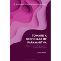 Toward a New Image of Paramartha: Yogacara and Tathagatagarbha Buddhism Revisited