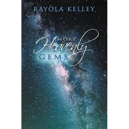 More Heavenly Gems