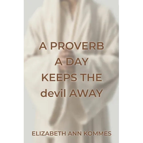 A Proverb a Day Keeps the Devil Away