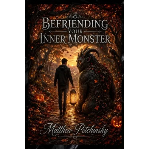 Befriending Your Inner Monster