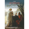The Authentic Jesus of Nazareth in A Land Called Milk and Honey
