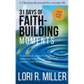31 Days of Faith-Building Moments: A month of scripture-inspired mornings to build your faith and nurture your mental health