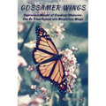 Gossamer Wings: The Oppressive Weight Of Crushing Obstacles Can Be Transformed Into Weightless Wings
