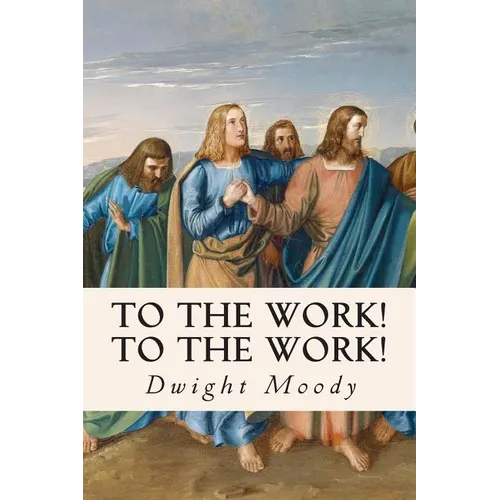 To The Work! To The Work!