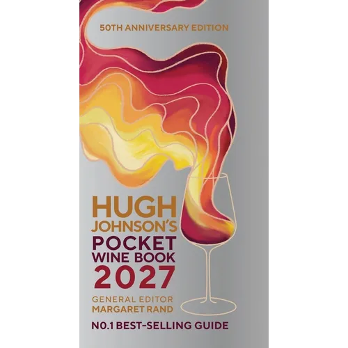 Hugh Johnson's Pocket Wine Book 2027: 50th Anniversary Edition