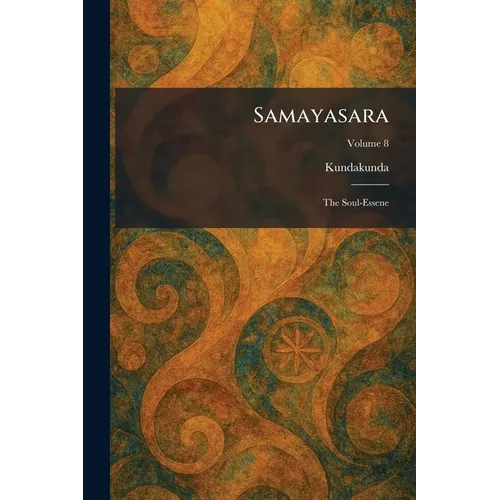 Samayasara: The Soul-Essene