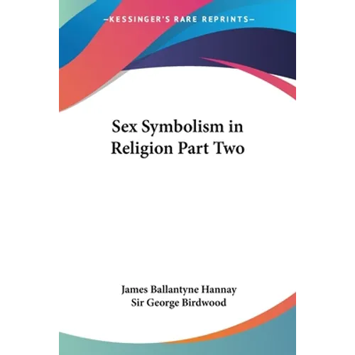 Sex Symbolism in Religion Part Two