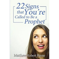 Twenty-Two Signs that You're Called to Be a Prophet