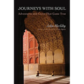 Journeys With Soul: Adventures and Cures That Came True