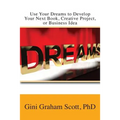 Use Your Dreams to Develop Your Next Book, Creative Project, or Business Idea