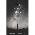 The Black Mind: A Compass to Enlightenment and Success