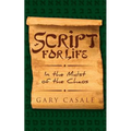 Script for Life: In the Midst of the Chaos