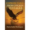 Unpredictable: From Hen to Eagle