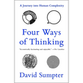 Four Ways of Thinking: A Journey Into Human Complexity