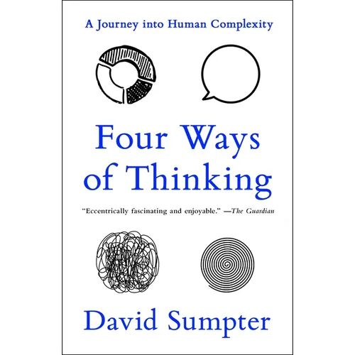 Four Ways of Thinking: A Journey Into Human Complexity
