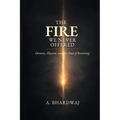The Fire We Never Offered: Identity, Illusion, and the End of Becoming